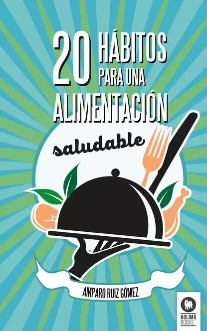 Обложка книги 20 hábitos para una alimentación saludable, Amparo Ruíz Gómez