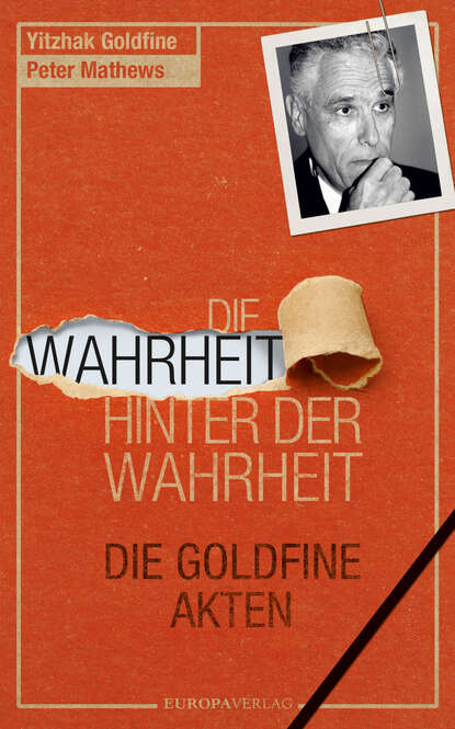 Yitzhak Goldfine - Die Wahrheit hinter der Wahrheit