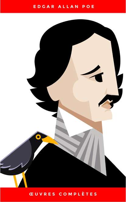 

Œuvres Complètes d'Edgar Allan Poe (Traduites par Charles Baudelaire) (Avec Annotations)