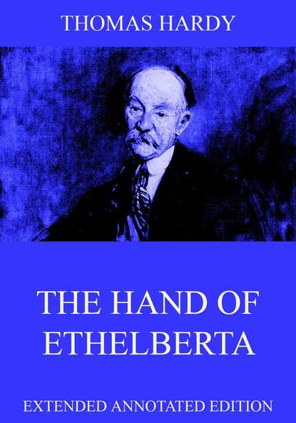 Thomas Hardy - The Hand Of Ethelberta
