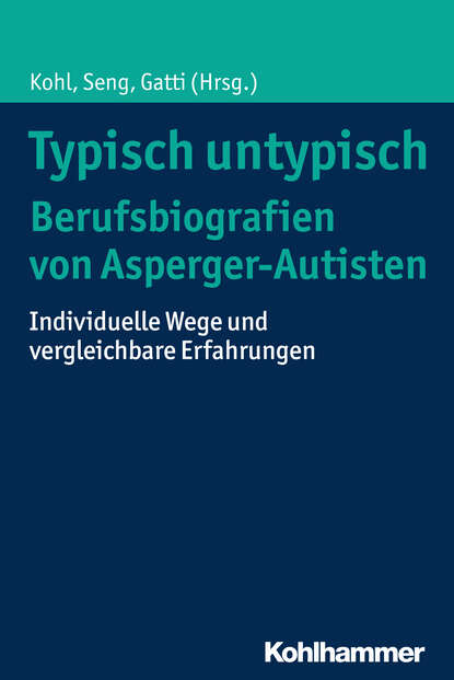 

Typisch untypisch - Berufsbiografien von Asperger-Autisten