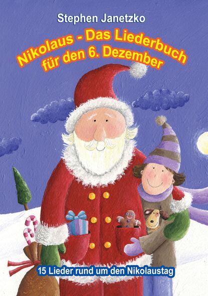 Nikolaus - Das Liederbuch für den 6. Dezember