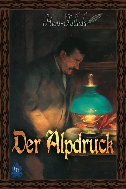 Обложка книги Der Alpdruck, Ханс Фаллада