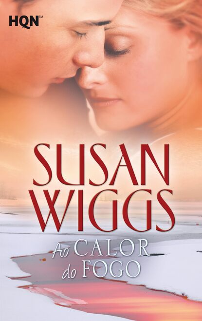Susan Wiggs - Ao calor do fogo