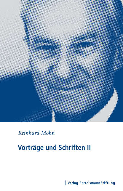 Reinhard  Mohn - Vorträge und Schriften II