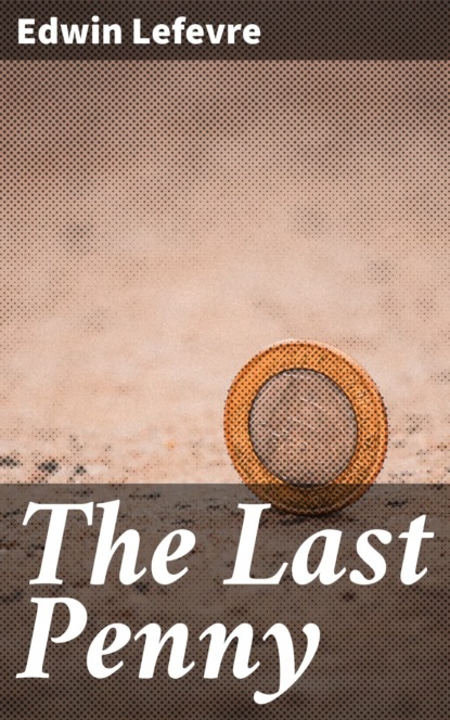 

The Last Penny