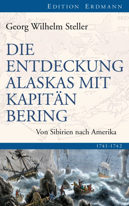 Обложка книги Die Entdeckung Alaskas mit Kapitän Bering, Georg Wilhelm Steller