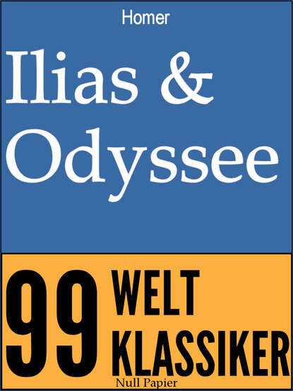 Homer - Ilias & Odyssee