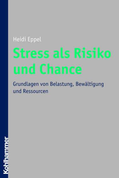 

Stress als Risiko und Chance