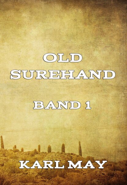 Karl May - Old Surehand, Band 1