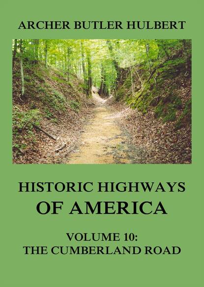 Archer Butler Hulbert - Historic Highways of America