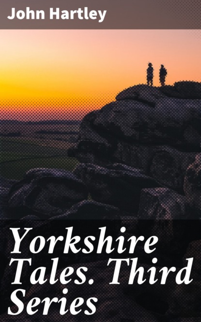 

Yorkshire Tales. Third Series