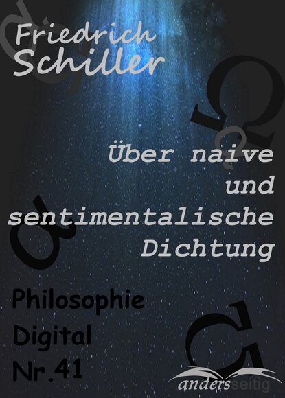 Фридрих Шиллер - Über naive und sentimentalische Dichtung