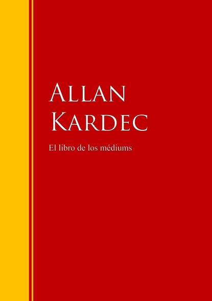 Allan Kardec - El libro de los médiums