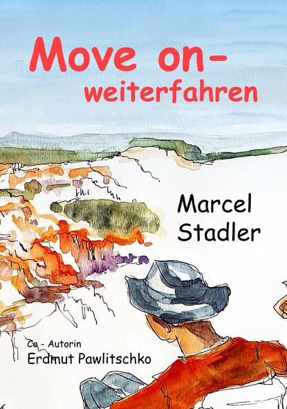 Marcel Stalder - Move on - weiterfahren