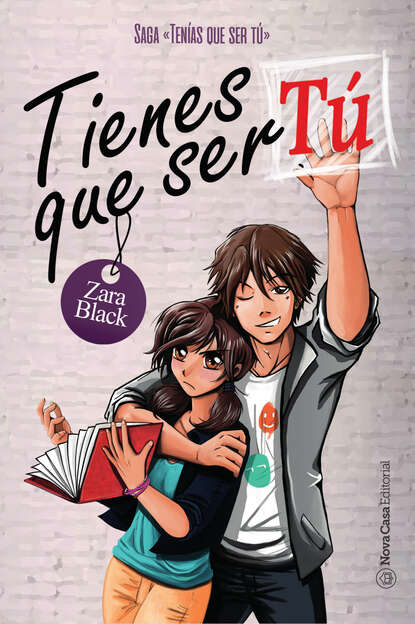 

Tienes que ser tú (Saga TQST 1)