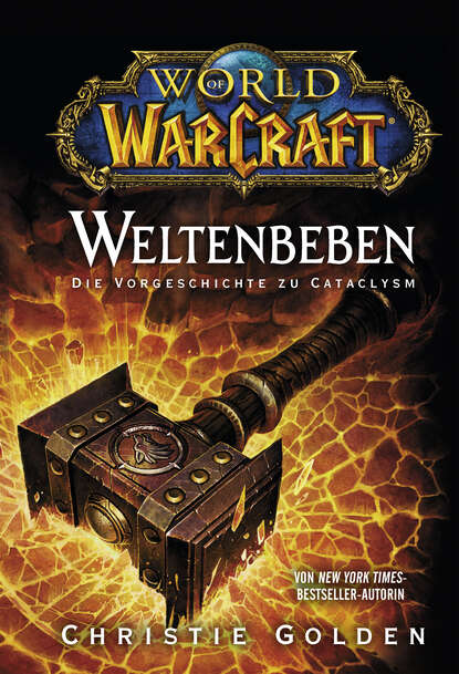 Кристи Голден - World of Warcraft: Weltenbeben – Die Vorgeschichte zu Cataclysm