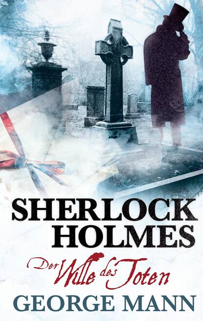 

Sherlock Holmes, Band 3: Der Wille des Toten