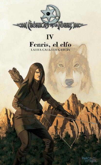 Laura  Gallego - Crónicas de la Torre IV. Fenris, el elfo
