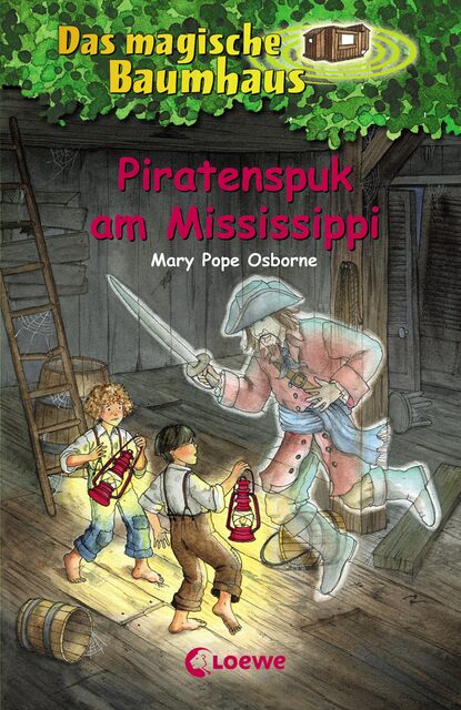 Mary Pope Osborne - Das magische Baumhaus (Band 40) - Piratenspuk am Mississippi