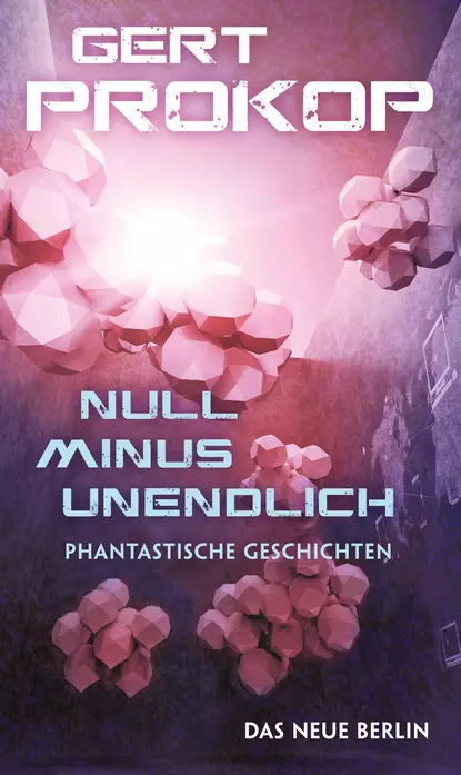 Обложка книги Null minus unendlich, Gert  Prokop