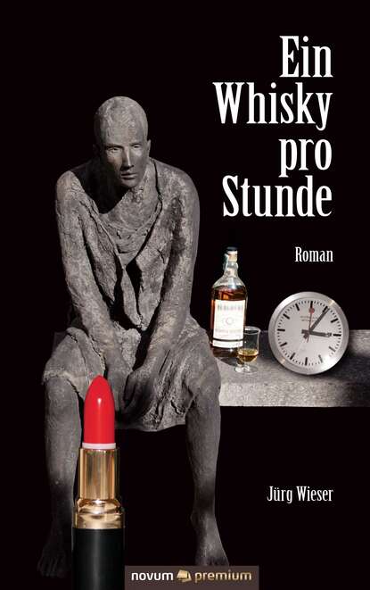 Ein Whisky pro Stunde (Jürg Wieser). 