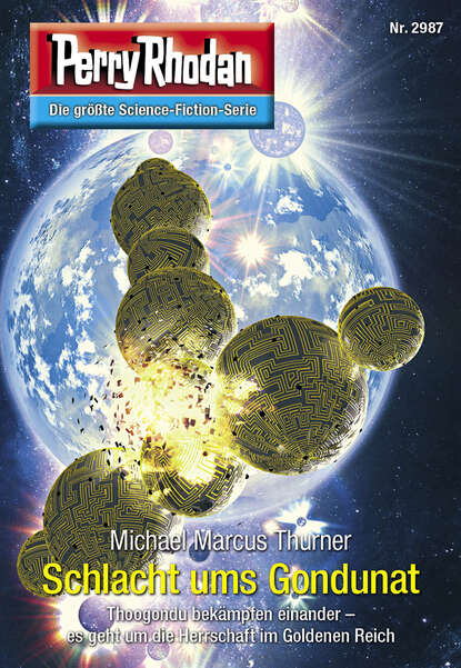 Michael Marcus Thurner - Perry Rhodan 2987: Schlacht ums Gondunat