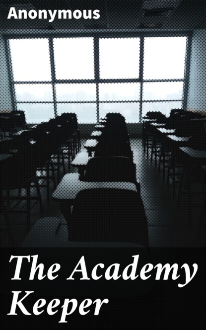 Anonymous - The Academy Keeper