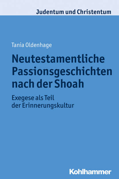 

Neutestamentliche Passionsgeschichten nach der Shoah