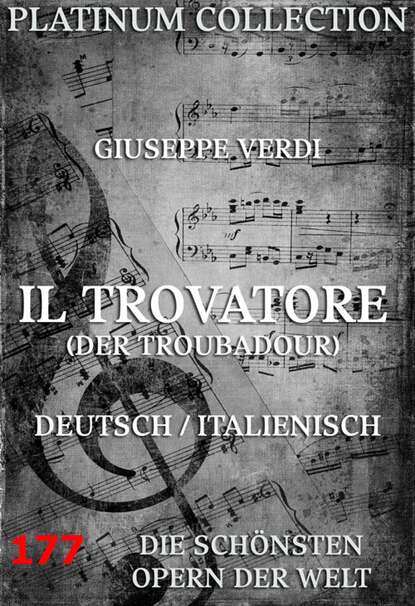 Giuseppe Verdi — Il Trovatore (Der Troubadour)