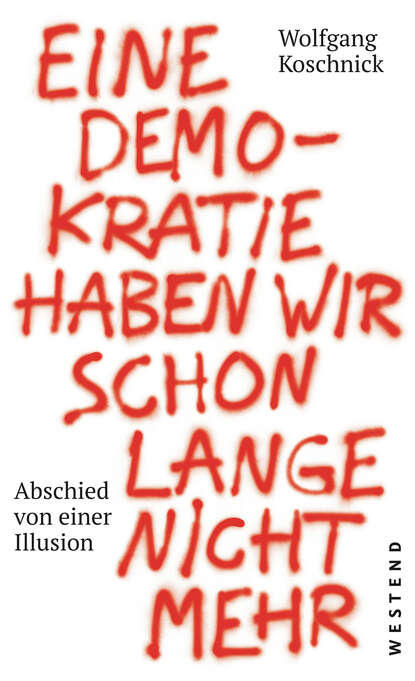 Wolfgang Koschnick - Eine Demokratie haben wir schon lange nicht mehr