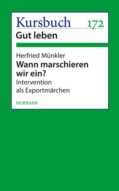 Wann marschieren wir ein? (Herfried  Munkler). 