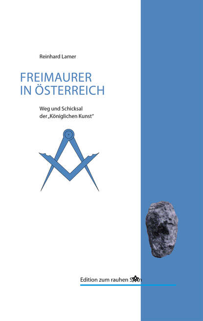 Reinhard Lamer - Die Freimaurer in Österreich