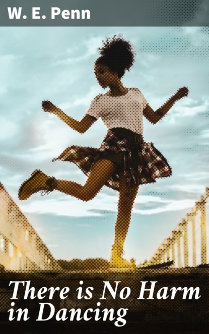 

There is No Harm in Dancing