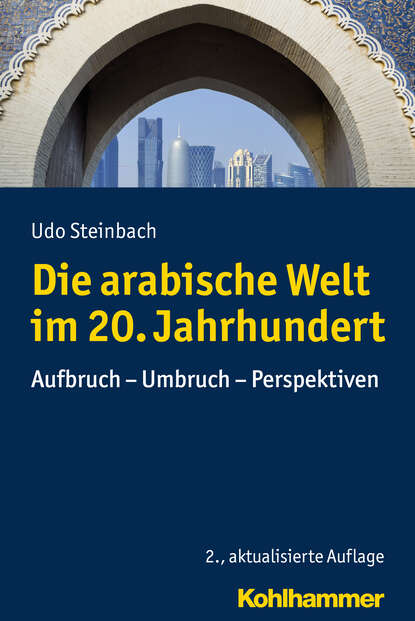 

Die arabische Welt im 20. Jahrhundert