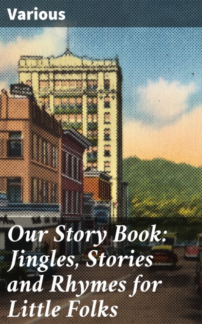 Various - Our Story Book: Jingles, Stories and Rhymes for Little Folks
