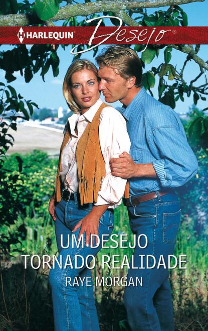 Raye Morgan - Um desejo tornado realidade