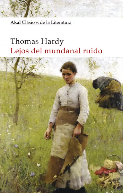 Обложка книги Lejos del mundanal ruido, Томас Харди (Гарди)