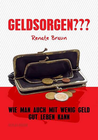 GELDSORGEN??? (Renate Braun). 