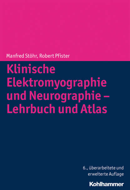 

Klinische Elektromyographie und Neurographie - Lehrbuch und Atlas