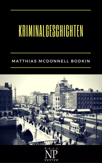 Обложка книги Kriminalgeschichten, Matthias McDonnell  Bodkin