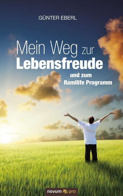 Mein Weg zur Lebensfreude (Gunter  Eberl). 