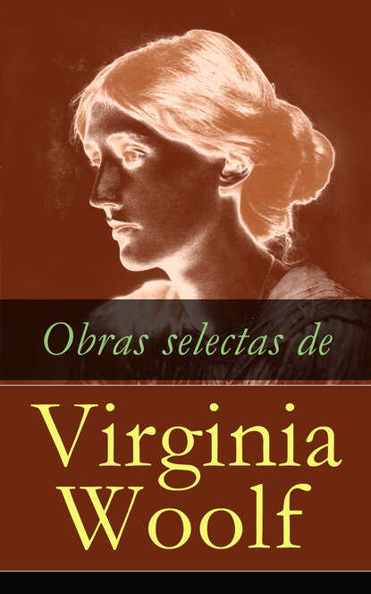 Virginia Woolf - Obras selectas de Virginia Woolf