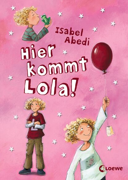 Isabel  Abedi - Hier kommt Lola!