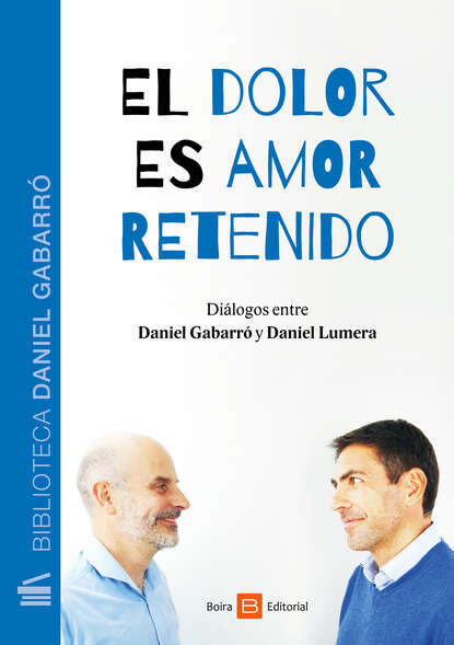 Daniel Gabarró - El dolor es amor retenido