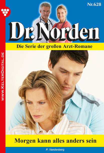 

Dr. Norden 628 – Arztroman