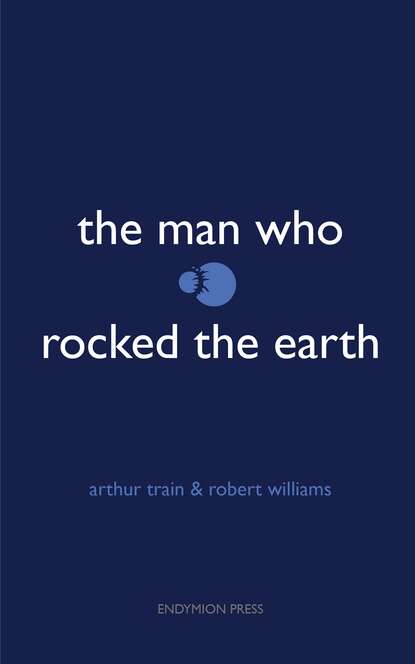 The Man Who Rocked the Earth