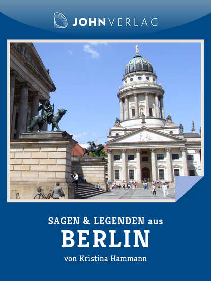 

Sagen und Legenden aus Berlin