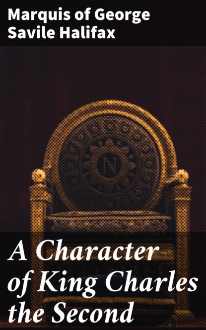 

A Character of King Charles the Second