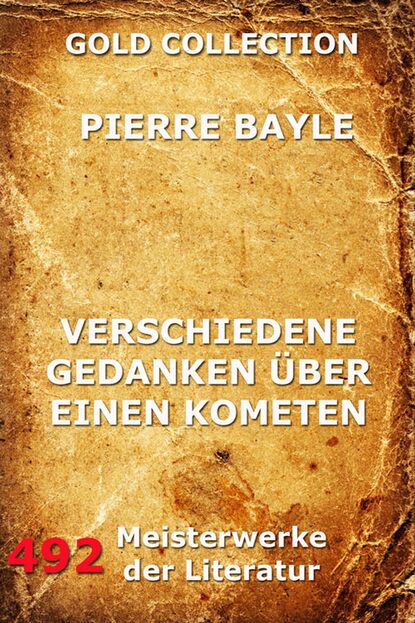 Pierre Bayle - Verschiedene Gedanken über einen Kometen